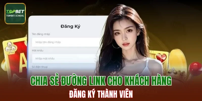 Chia sẻ đường link cho khách hàng đăng ký thành viên