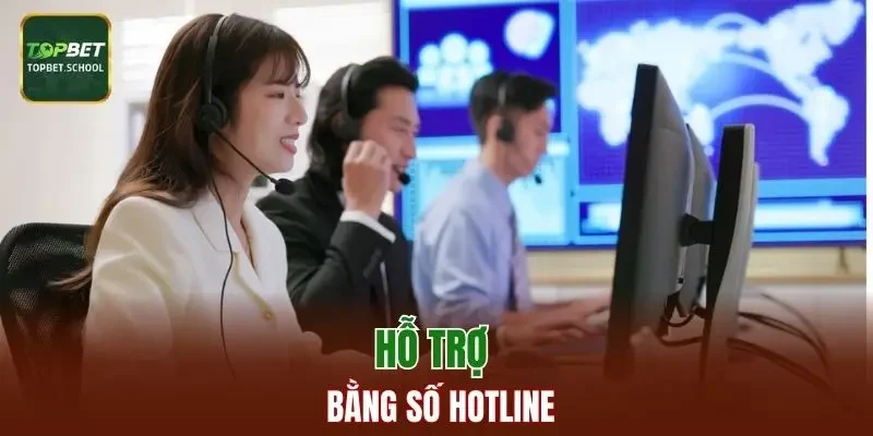 Hỗ trợ bằng số hotline
