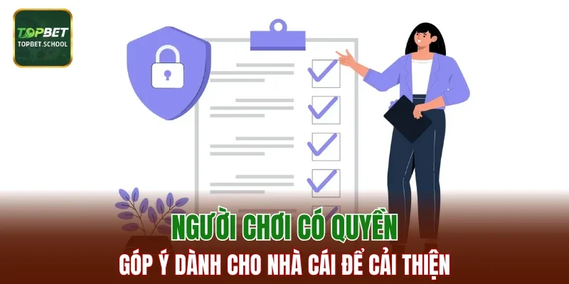 Người chơi có quyền góp ý dành cho nhà cái để cải thiện