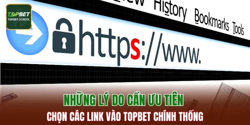 Những lý do cần ưu tiên chọn các link vào TOPBET chính thống