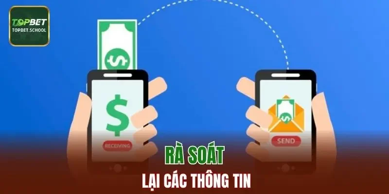 Rà soát thật kỹ lại các thông tin